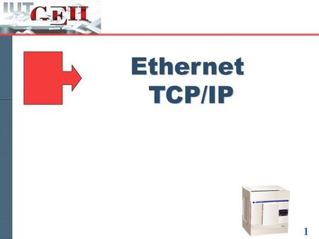 Ethernet TCP/IP.