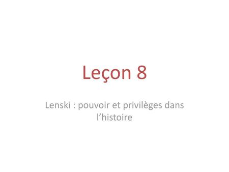 Lenski : pouvoir et privilèges dans l’histoire
