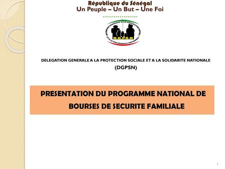 PRESENTATION DU PROGRAMME NATIONAL DE BOURSES DE SECURITE FAMILIALE