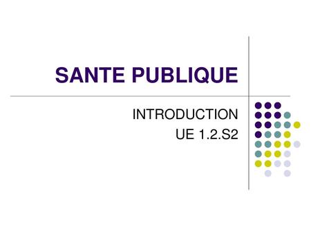 SANTE PUBLIQUE INTRODUCTION UE 1.2.S2.