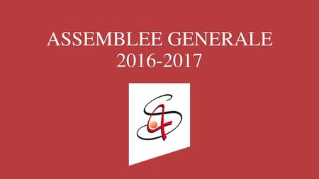 ASSEMBLEE GENERALE 2016-2017.