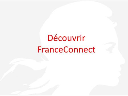 Découvrir FranceConnect