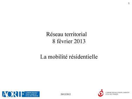 Réseau territorial 8 février 2013 La mobilité résidentielle