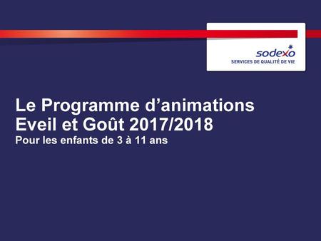 PROGRAMME D’ANIMATIONS 2017/2018 Eveil & Goût 3-11 ans