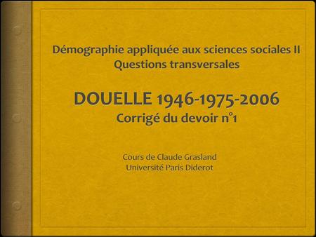 Cours de Claude Grasland Université Paris Diderot
