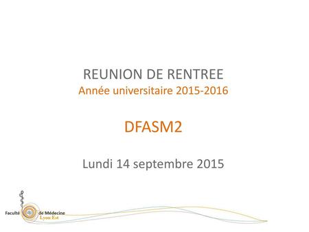 DFASM2 REUNION DE RENTREE Lundi 14 septembre 2015