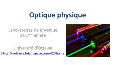 Optique physique Laboratoires de physique de 1ère année