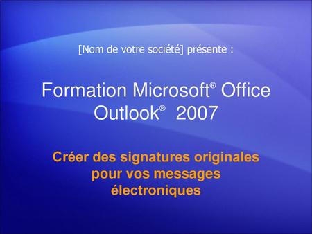 Formation Microsoft® Office Outlook® 2007