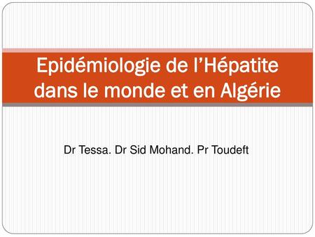 Epidémiologie de l’Hépatite dans le monde et en Algérie