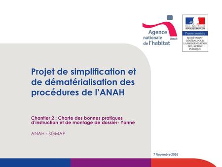 Projet de simplification et de dématérialisation des procédures de l’ANAH Chantier 2 : Charte des bonnes pratiques d’instruction et de montage de dossier-