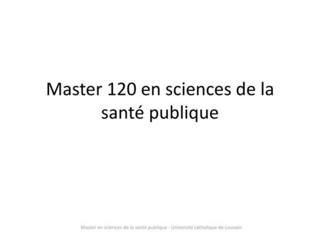 Master 120 en sciences de la santé publique