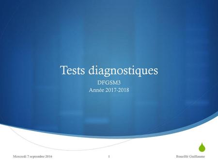 Tests diagnostiques DFGSM3 Année Mercredi 7 septembre 2016