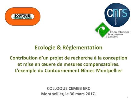 Ecologie & Réglementation L’exemple du Contournement Nîmes-Montpellier