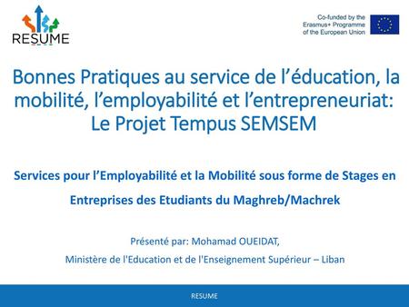 Bonnes Pratiques au service de l’éducation, la mobilité, l’employabilité et l’entrepreneuriat: Le Projet Tempus SEMSEM Services pour l’Employabilité et.
