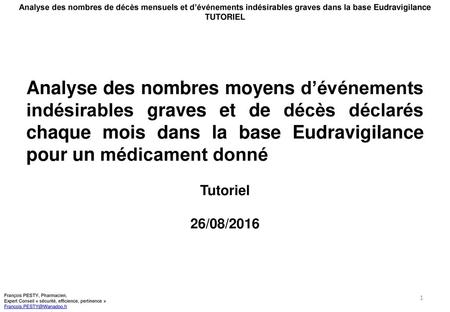 Analyse des nombres moyens d’événements indésirables graves et de décès déclarés chaque mois dans la base Eudravigilance pour un médicament donné Tutoriel.