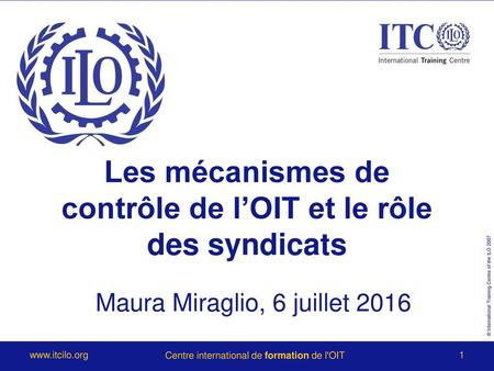 Les mécanismes de contrôle de l’OIT et le rôle des syndicats