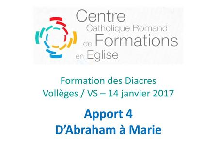 Formation des Diacres Vollèges / VS – 14 janvier 2017