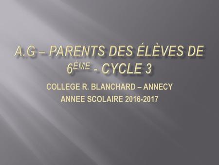 A.G – parents des élèves de 6ème - CYCLE 3