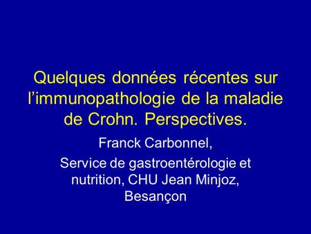 Service de gastroentérologie et nutrition, CHU Jean Minjoz, Besançon