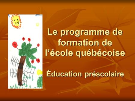 Le programme de formation de l’école québécoise Éducation préscolaire