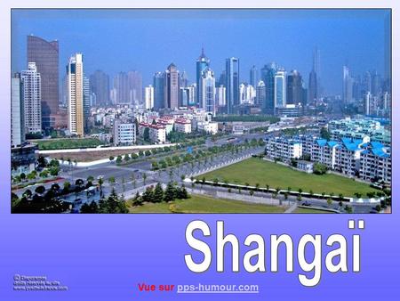 Shangaï Vue sur pps-humour.com.