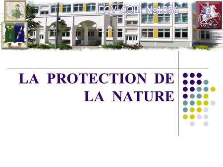 LA PROTECTION DE LA NATURE