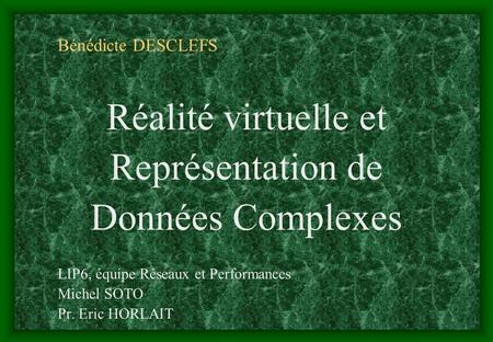 Réalité virtuelle et Représentation de Données Complexes