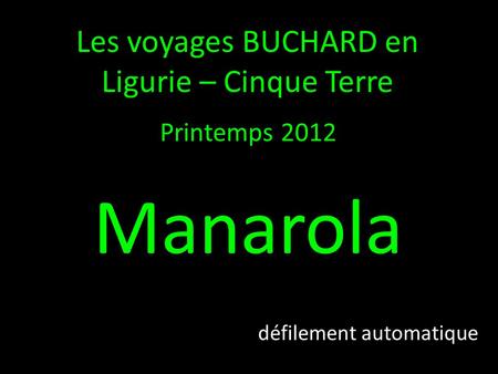 Manarola Les voyages BUCHARD en Ligurie – Cinque Terre Printemps 2012