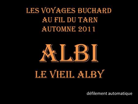 Les Voyages Buchard Au Fil du Tarn Automne 2011 Albi défilement automatique Le vieil alby.