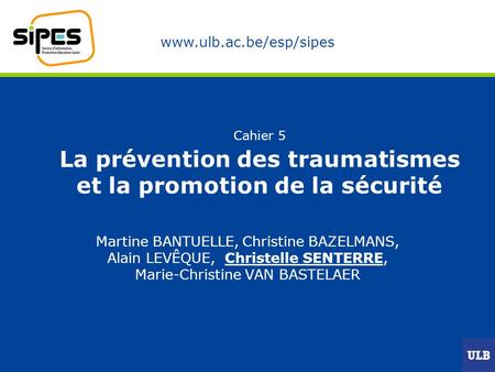 Cahier 5 La prévention des traumatismes et la promotion de la sécurité
