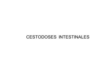 CESTODOSES INTESTINALES