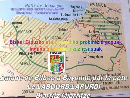 Balade de Bilbao à Bayonne par la côte Le LABOURD/LAPURDI