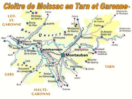 MOISSAC en Bas Quercy le 02/06/2012 Moissac, constituée en bourg monastique, sest sans doute développée à lombre de la grande Abbaye Saint-Pierre dont.