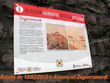 Balade du 12/03/2012 de Zugarramurdi au sommet d ATXURIA 756m. Zugarramurdi est un petit village espagnol, situé dans la province de Navarre et la communauté.