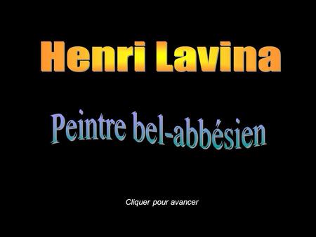 Henri Lavina Peintre bel-abbésien Cliquer pour avancer.