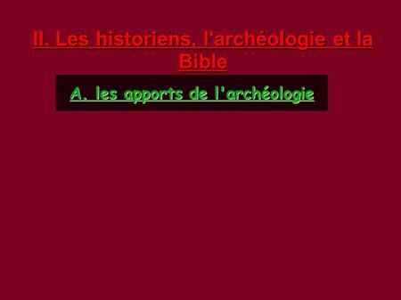 II. Les historiens, l'archéologie et la Bible
