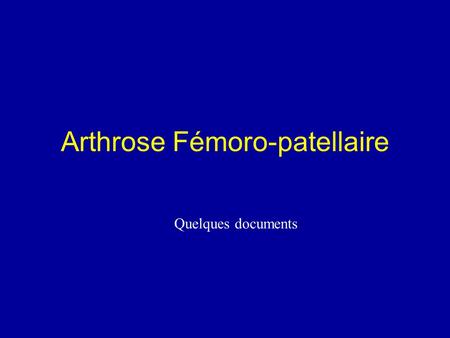 Arthrose Fémoro-patellaire