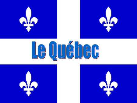 Le Québec.