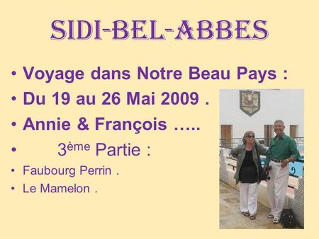 Sidi-bel-abbes Voyage dans Notre Beau Pays : Du 19 au 26 Mai