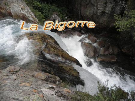 On assimile improprement la Bigorre (en gascon Bigorra) au département des Hautes-Pyrénées alors que celle-ci ne représente que 70% de son territoire.