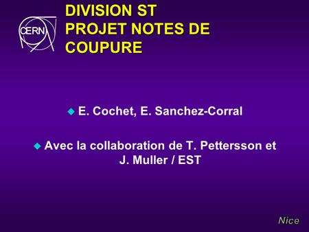 DIVISION ST PROJET NOTES DE COUPURE u E. Cochet, E. Sanchez-Corral u Avec la collaboration de T. Pettersson et J. Muller / EST.