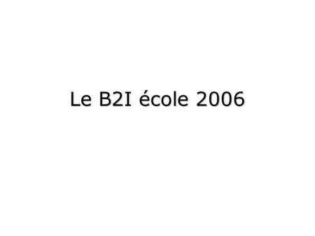 Le B2I école 2006. Le Socle Commun de connaissances & de compétences Le socle commun sorganise en sept compétences dont la maîtrise des techniques usuelles.
