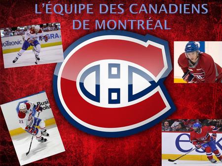 L’équipe Des Canadiens de Montréal