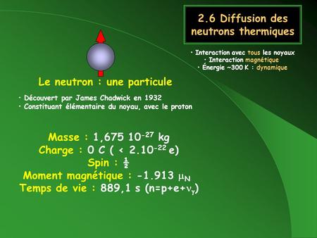 2.6 Diffusion des neutrons thermiques