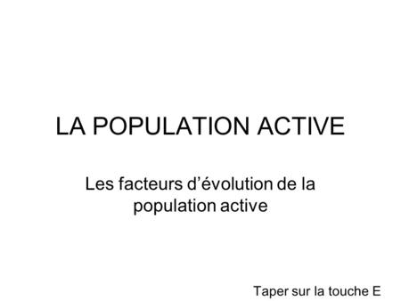 Les facteurs d’évolution de la population active