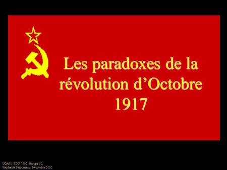 Les paradoxes de la révolution d’Octobre 1917