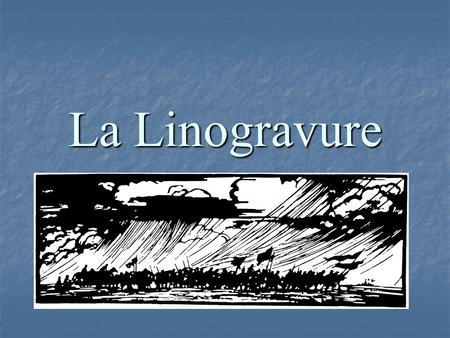 La Linogravure.