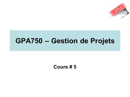 GPA750 – Gestion de Projets