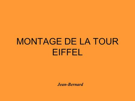 MONTAGE DE LA TOUR EIFFEL