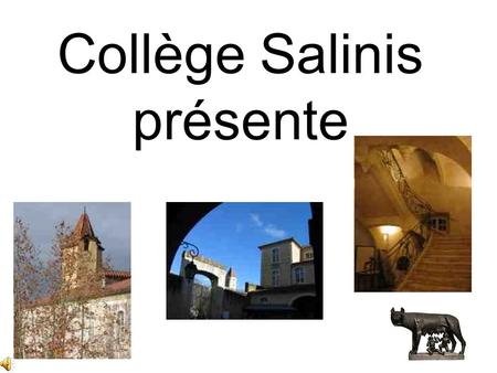Collège Salinis présente
